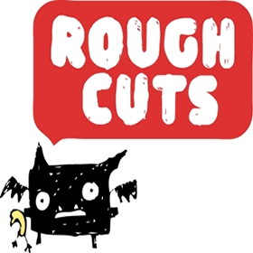 Rough Cuts